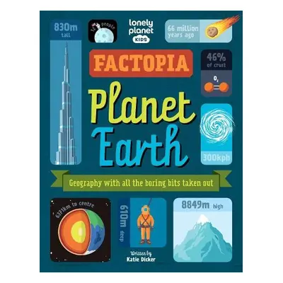 Lonely Planet Kids Factopia – Planet Earth - Lonely Planet Kids a Dicker, Katie