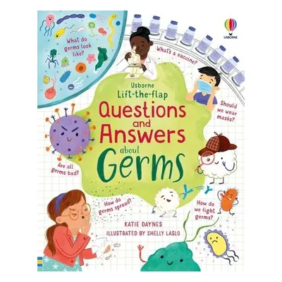 Lift-the-flap Questions and Answers about Germs - Daynes, Katie