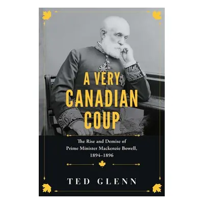 Very Canadian Coup - Glenn, Ted