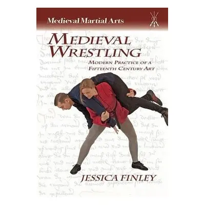 Medieval Wrestling - Finley, Jessica