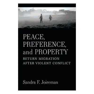 Peace, Preference, and Property - Joireman, Sandra F.