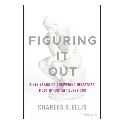 Figuring It Out - Ellis, Charles D.