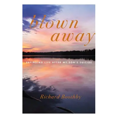 Blown Away - Boothby, Richard