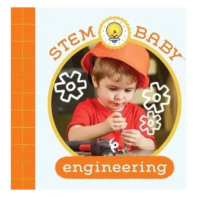 STEM Baby: Engineering - Goldberg, Dana a Bonadiddio, Teresa