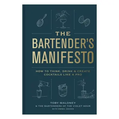 Bartender's Manifesto - Maloney, Toby a Janzen, Emma