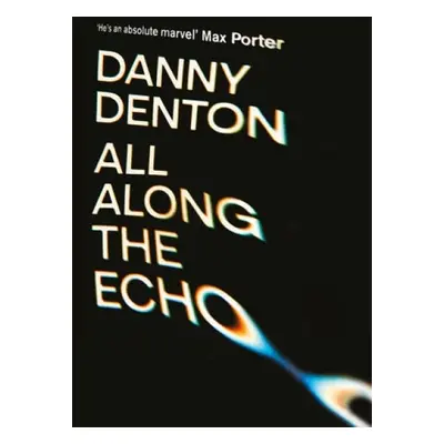 All Along the Echo - Denton, Danny