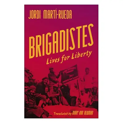 Brigadistes - Marti-Rueda, Jordi