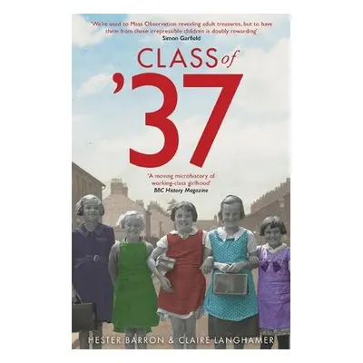 Class of '37 - Barron, Hester a Langhamer, Claire