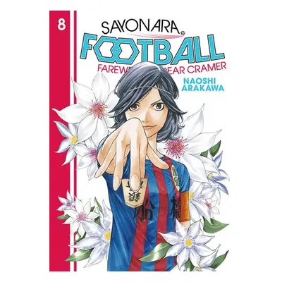 Sayonara, Football 8 - Arakawa, Naoshi