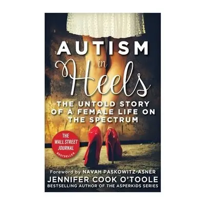 Autism in Heels - Cook O'Toole, Jennifer