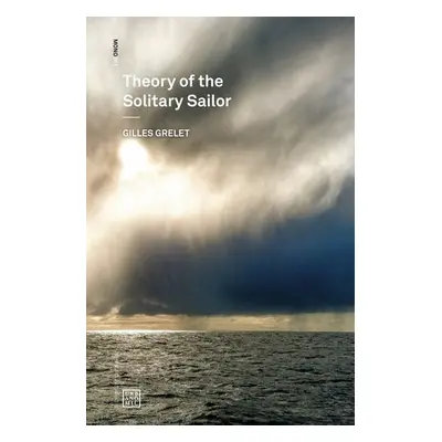 Theory of the Solitary Sailor - Grelet, Gilles