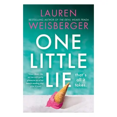 One Little Lie - Weisberger, Lauren