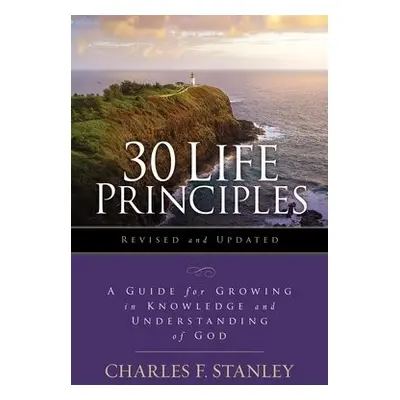 30 Life Principles, Revised and Updated - Stanley, Charles F.