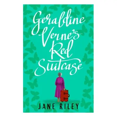 Geraldine Verne's Red Suitcase - Riley, Jane