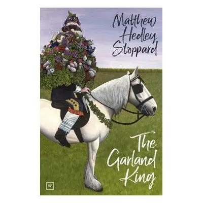 Garland King - Stoppard, Matthew Hedley