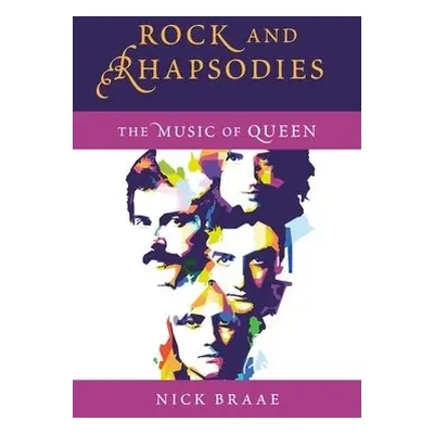 Rock and Rhapsodies - Braae, Nick (Principal Academic Staff Member in Music and Performing Arts,