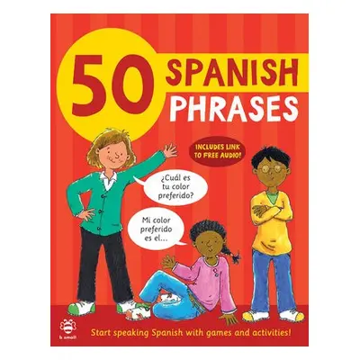 50 Spanish Phrases - Martineau, Susan a Bruzzone, Catherine