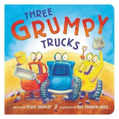 Three Grumpy Trucks - Tarpley, Todd