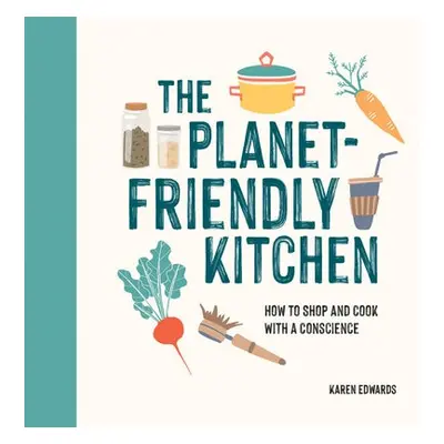 Planet-Friendly Kitchen - Edwards, Karen