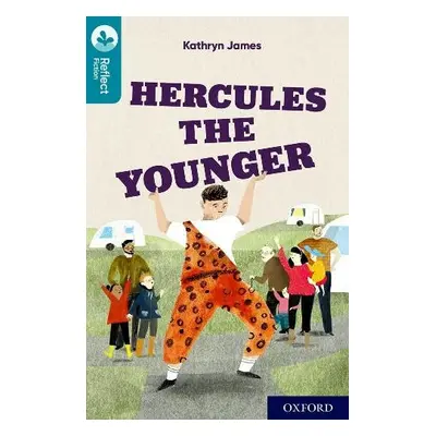 Oxford Reading Tree TreeTops Reflect: Oxford Reading Level 9: Hercules the Younger - James, Kath