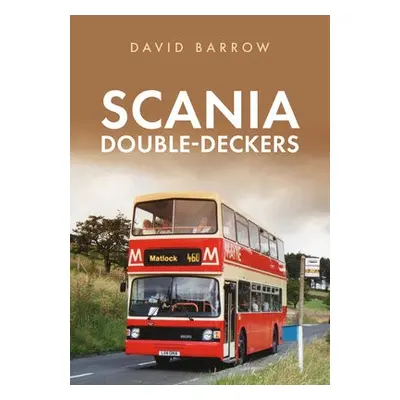 Scania Double-Deckers - Barrow, David