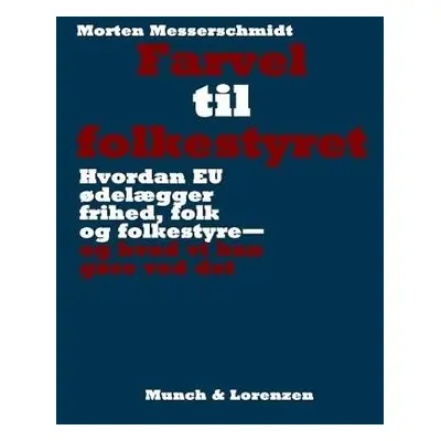 Farvel til folkestyret - Messerschmidt, Morten