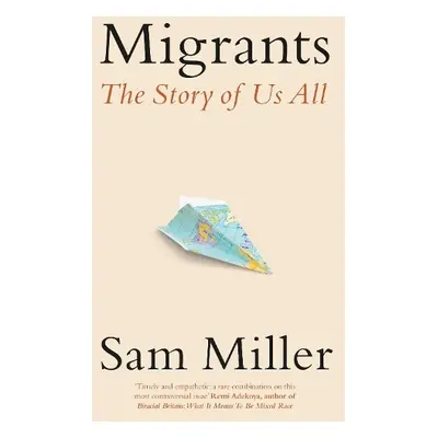 Migrants - Miller, Sam