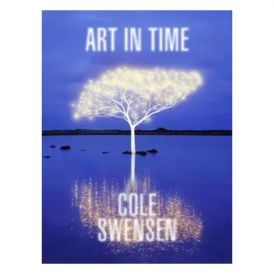 Art in Time - Swensen, Cole