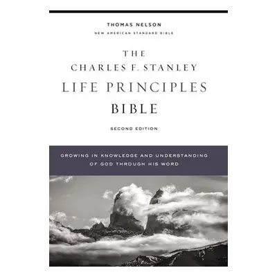 NASB, Charles F. Stanley Life Principles Bible, 2nd Edition, Hardcover, Comfort Print