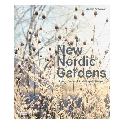 New Nordic Gardens - Zetterman, Annika