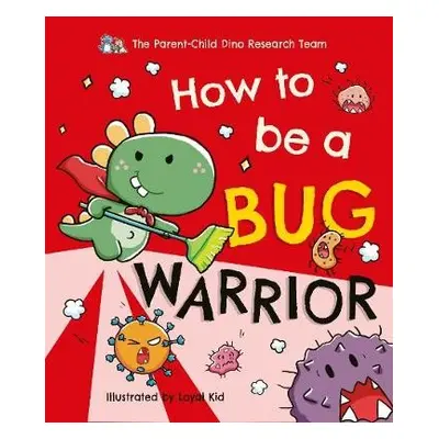 How To Be a Bug Warrior - Team, The Parent-Child Dino Research