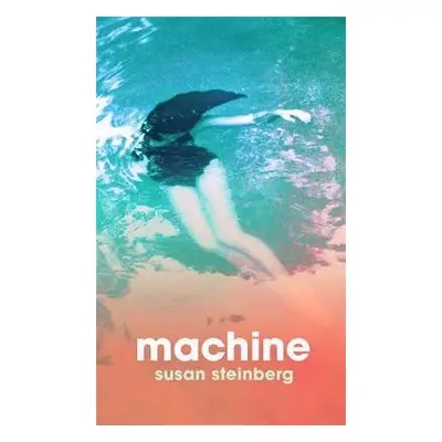 Machine - Steinberg, Susan