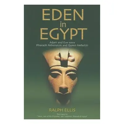 Eden in Egypt - Ellis, Ralph