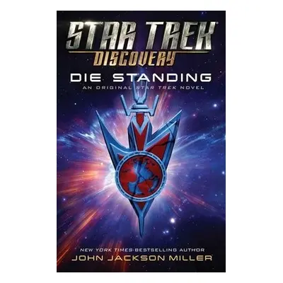 Star Trek: Discovery: Die Standing - Miller, John Jackson