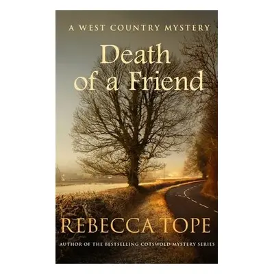 Death of a Friend - Tope, Rebecca (Author)