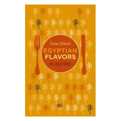 Egyptian Flavors - Eldaief, Dyna