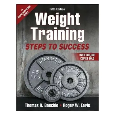 Weight Training - Baechle, Thomas R. a Earle, Roger W.