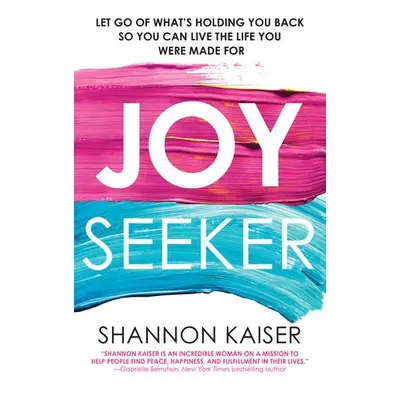 Joy Seeker - Kaiser, Shannon