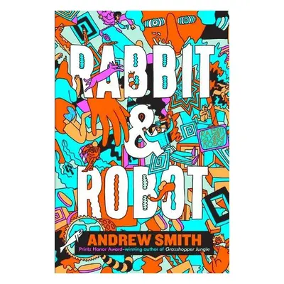 Rabbit and Robot - Smith, Andrew