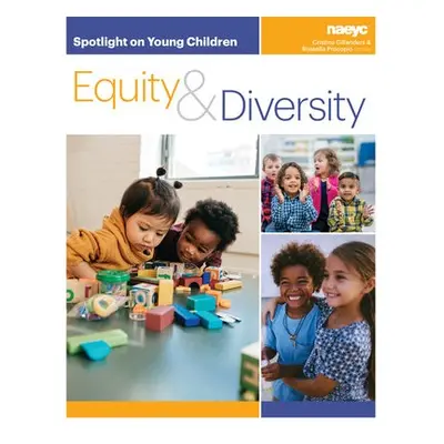 Spotlight on Young Children: Equity and Diversity