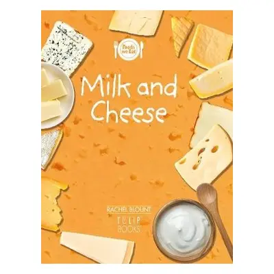 Milk and Cheese - Blount, Rachel