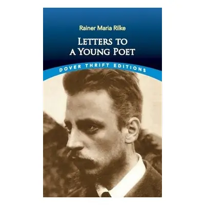 Letters to a Young Poet - Rilke, Rainermaria