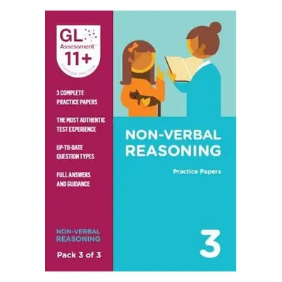 11+ Practice Papers Non-Verbal Reasoning Pack 3 (Multiple Choice) - GL Assessment