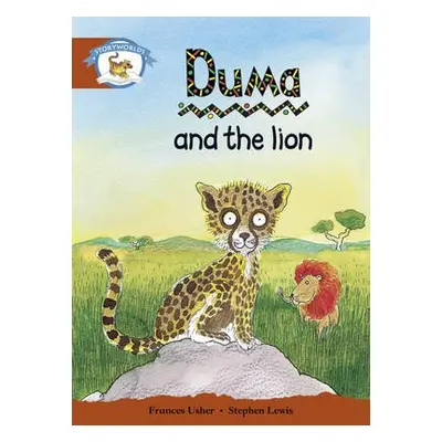 Literacy Edition Storyworlds Stage 7, Animal World, Duma and the Lion