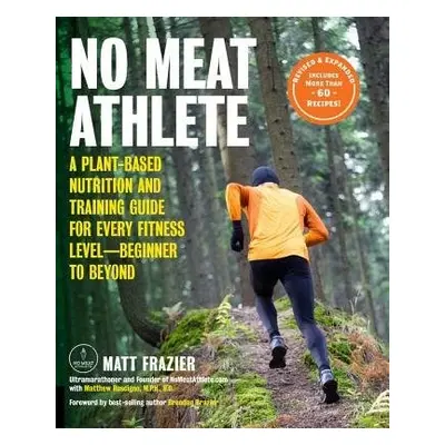 No Meat Athlete, Revised and Expanded - Frazier, Matt a Ruscigno, Matt