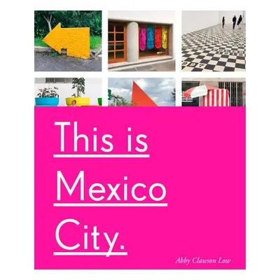 This Is Mexico City - Low, Abby Clawson