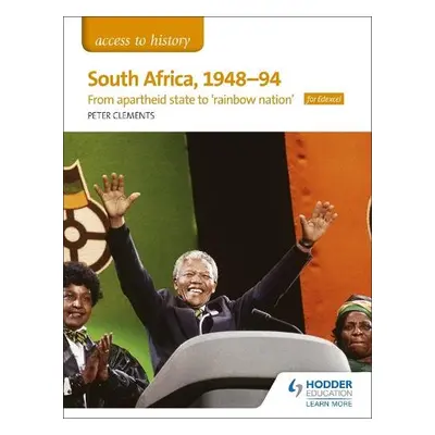 Access to History: South Africa, 1948–94: from apartheid state to 'rainbow nation' for Edexcel -