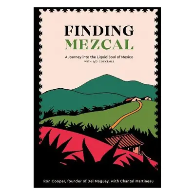 Finding Mezcal - Cooper, Ron a Martineau, Chantal