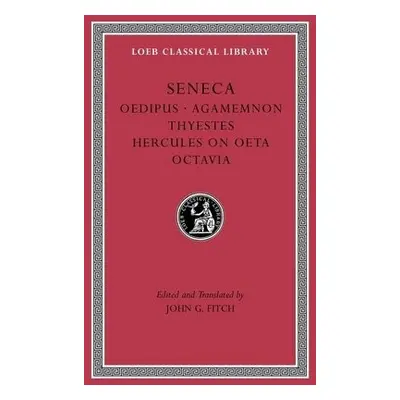 Tragedies, Volume II - Seneca