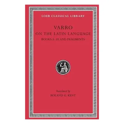 On the Latin Language, Volume II - Varro